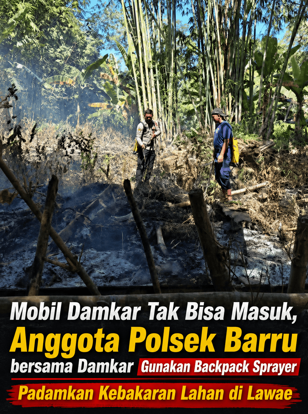 ​Mobil Damkar Tak Bisa Masuk, Anggota Polsek Bersama Damkar Gunakan Backpack Sprayer Padamkan Kebakaran Lahan di Lawae