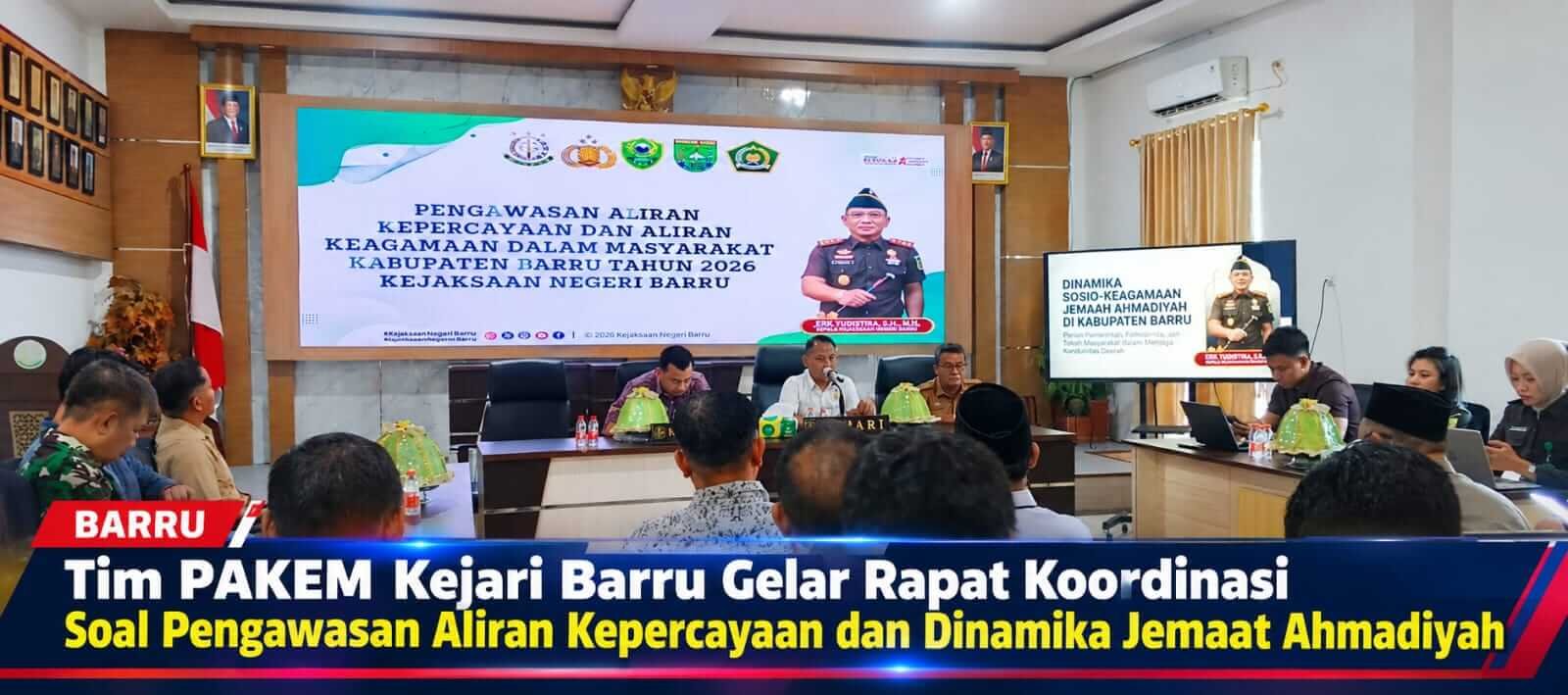 Tim PAKEM Kejari Barru Gelar Rapat Koordinasi Soal Pengawasan Aliran Kepercayaan dan Dinamika Jemaat Ahmadiyah